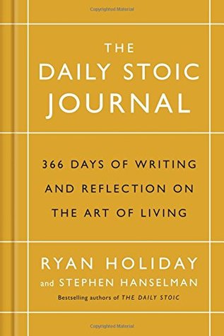 The Daily Stoic Journal: 366 Days of Writing and Reflection on the Art of Living (Hardcover)