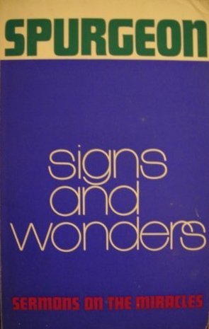 Signs and Wonders: Sermons on the Miracles