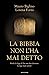 La Bibbia non l'ha mai dett...