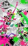 Splatoon Strategy Guide & Game Walkthrough – Cheats, Tips, Tricks, AND MORE!