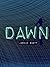 Dawn by Jordan  Scott