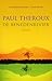 De benedenrivier by Paul Theroux