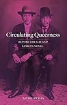 Circulating Queerness: Before the Gay and Lesbian Novel