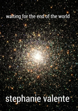 Waiting for the End of the World (Chapbook)