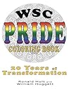 WSC PRIDE Coloring Book: 20 Years of Transformation WSC PRIDE Coloring Book: 20 Years of Transformation