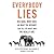 Everybody Lies: Big Data, New Data, and What the Internet Can Tell Us About Who We Really Are