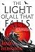 The Light of All That Falls (The Licanius Trilogy, #3)