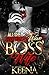 All She Ever Wanted Was To Be A Boss' Wife by Keena Walker