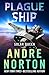 Plague Ship by Andre Norton