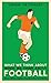 What We Think About When We Think About Football