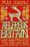 Ælfred’s Britain:...