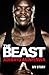 The Beast: My Story