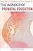 The Wonder of Prenatal Educ...