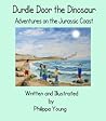 Durdle Door the Dinosaur - Adventures on the Jurassic Coast