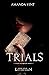 Trials (Live and Learn #4)