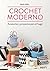 Crochet moderno: Accesorios y proyectos para el hogar (GGDIY) (Spanish Edition)