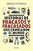 Historias de fracasos y fracasados que cambiaron el mundo by Favio Demian Sterman