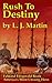 Rush To Destiny by L.J. Martin