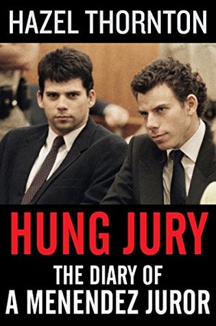 Hung Jury: The Diary of a Menendez Juror (Kindle Edition)