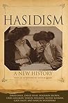 Book cover for Hasidism: A New History