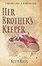 Her Brother's Keeper: A Mis...