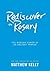 Rediscover the Rosary by Matthew Kelly Rediscover the Rosary by Matthew Kelly