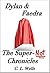Dylan & Faedra - The Super-...