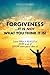 Forgiveness ... It Is NOT What You Think It Is!
