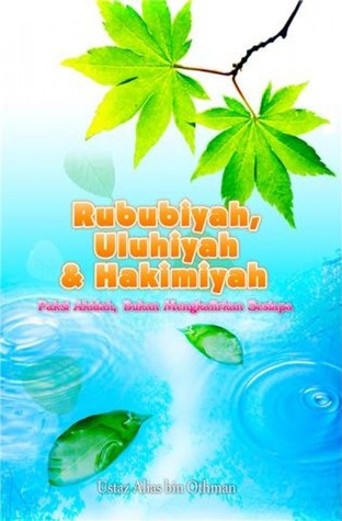 Rububiyah, Uluhiyah & Hakimiyah: Paksi Akidah, Bukan Mengkafirkan Sesiapa