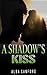A Shadow's Kiss