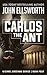 Carlos the Ant (Michael Gresham #4)