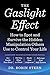The Gaslight Effect the Gaslight Effect the Gaslight Effect