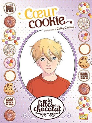 Cœur Cookie (Les filles au chocolat - BD, #6)