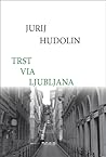 Trst via Ljubljana