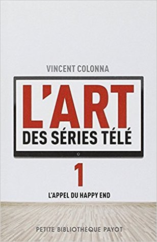L'appel du happy end (L'art des séries télé, #1)
