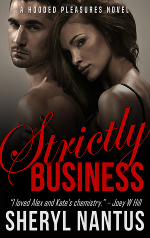 Strictly Business (Hooded Pleasures, #1)