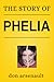 The Story of Phelia by Don Arsenault