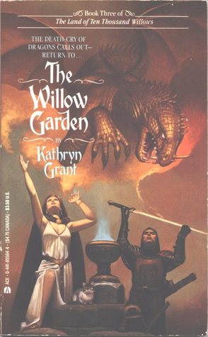 The Willow Garden (The Land of Ten Thousand Willows #3)