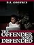 The Offender I Once Defended