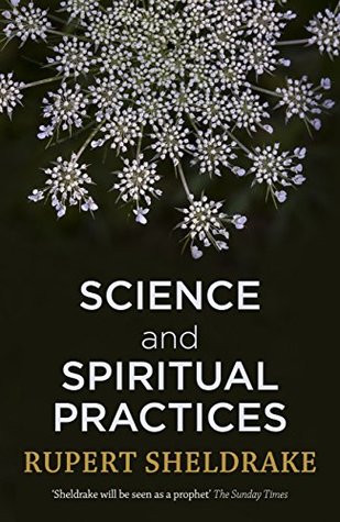 Science and Spiritual Practices: Reconnecting through direct experience (Kindle Edition)