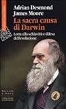 La sacra causa di Darwin. Lotta alla schiavitù e difesa dell'evoluzione