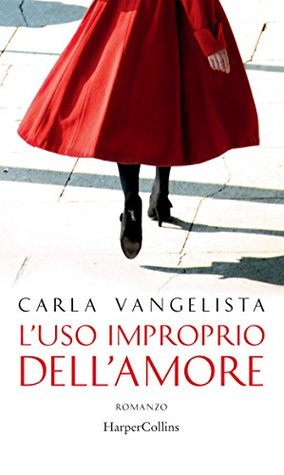 L'uso improprio dell'amore (Kindle Edition)