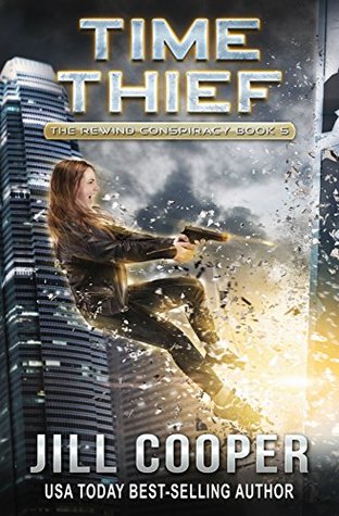 Time Thief (The Rewind Conspiracy #5)