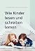Wie Kinder lesen und schrei...