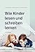 Wie Kinder lesen und schreiben lernen (German Edition)