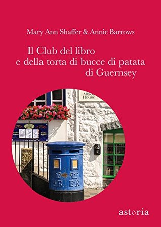 Il Club del libro e della torta di bucce di patata di Guernsey