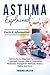 Asthma Explained: Asthma Fa...