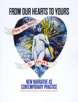 From Our Hearts to Yours: New Narrative as Contemporary Practice