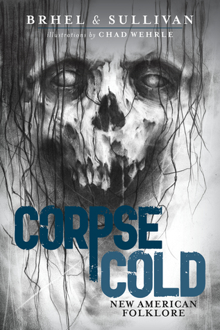 Corpse Cold: New American Folklore (Paperback)