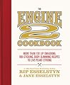 The Engine 2 Cookbook: More than 130 Lip-Smacking, Rib-Sticking, Body-Slimming Recipes to Live Plant-Strong The Engine 2 Cookbook: More than 130 Lip-Smacking, Rib-Sticking, Body-Slimming Recipes to Live Plant-Strong